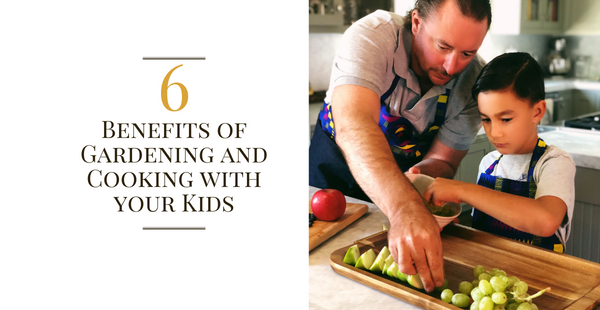 Benefits of gardening and cooking with your kids